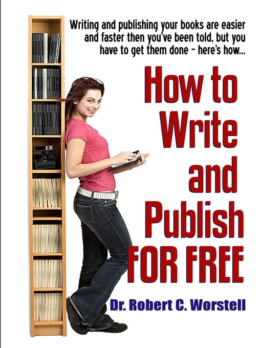 Title details for How to Write and Publish For Free by Dr. Robert C. Worstell - Wait list